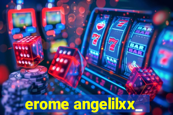 erome angelilxx_